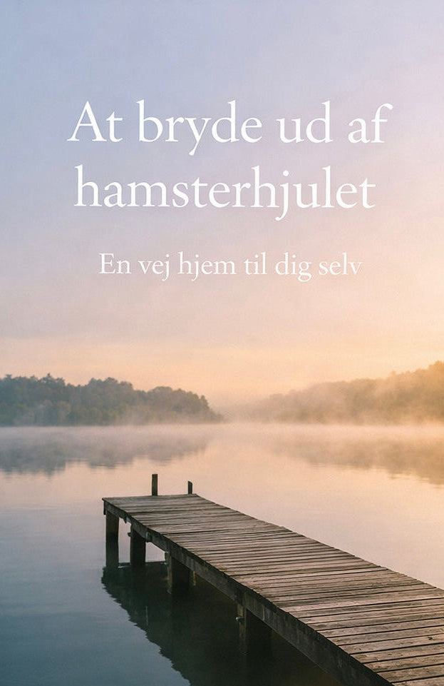 E-Bog: At bryde ud af hamsterhjulet - En vej hjem til dig selv